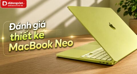 Đánh giá thiết kế MacBook Neo chi tiết và những điểm cần đánh đổi Đánh giá thiết kế MacBook Neo: Sự đánh đổi đằng sau vẻ đẹp