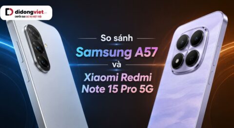 So sánh Samsung A57 và Xiaomi Redmi Note 15 Pro 5G