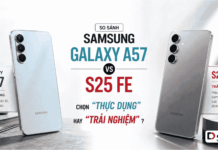 So sánh Samsung Galaxy A57 vs S25 FE: Chọn ứng dụng thực tế hay trải nghiệm vượt trội so sánh Samsung Galaxy A57 vs S25 FE