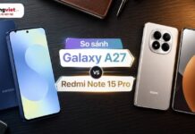 So sánh Galaxy A27 và Redmi Note 15 Pro