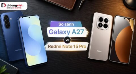 So sánh Galaxy A27 và Redmi Note 15 Pro