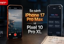So sánh iPhone 17 Pro Max và Pixel 10 Pro XL về trải nghiệm thực tế và bài toán chi phí