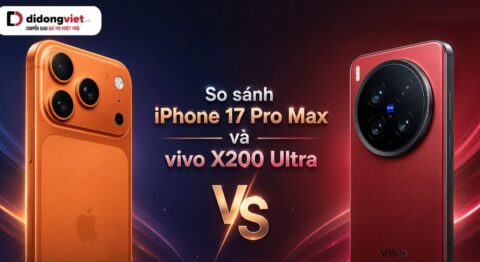 So sánh iPhone 17 Pro Max và vivo x200 Ultra