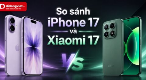 So sánh iPhone 17 và Xiaomi 17
