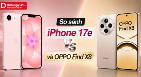 So sánh iPhone 17e và OPPO Find X8