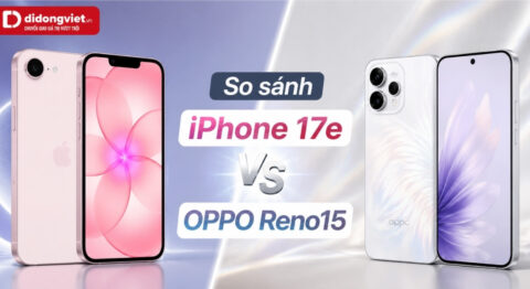 So sánh iPhone 17e và OPPO Reno15