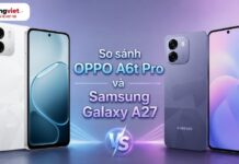 So sánh OPPO A6t Pro và Samsung Galaxy A27