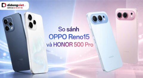 So sánh OPPO Reno15 và HONOR 500 Pro