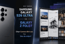 So sánh Samsung Galaxy S26 Ultra và Galaxy Z Fold7: Chọn camera đỉnh cao hay siêu đa nhiệm? So sánh Samsun Galaxy S26 Ultra và Galaxy Z fold7