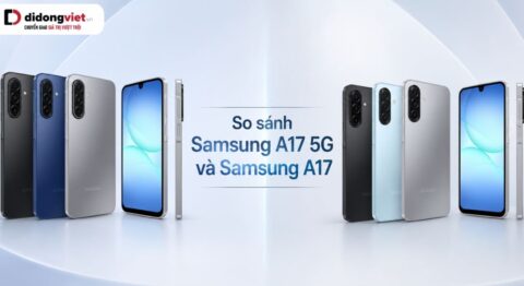 So sánh Samsung A17 5G và Samsung A17