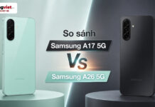 So sánh Samsung A17 5G và Samsung A26 5G: ma trận nhu cầu thực tế và tổng chi phí sở hữu So sánh Samsung A17 5G và Samsung A26 5G