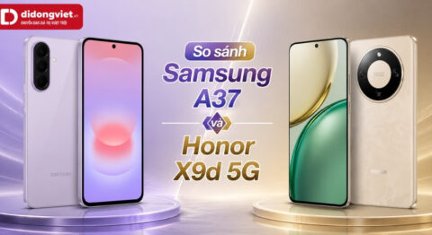 so sánh samsung a37 và honor x9d 5g