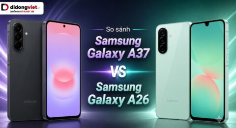 so sánh samsung a37 và samsung a26