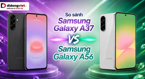 so sánh samsung a37 và samsung a56