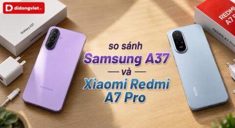 So sánh Samsung Galaxy A37 và Xiaomi Redmi A7 Pro theo nhu cầu sử dụng thực tế
