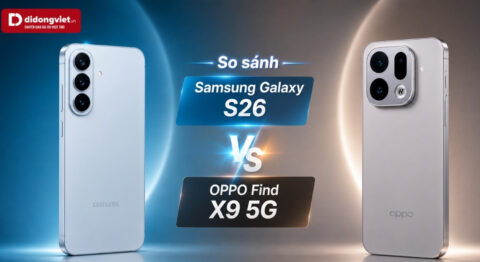 So sánh Samsung Galaxy S26 và OPPO Find X9 5G