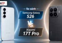 So sánh Samsung Galaxy S26 và Xiaomi 17T Pro: Nên chọn sự ổn định hay ưu tiên phần cứng? so sánh samsung galaxy s26 và Xiaomi 17T Pro