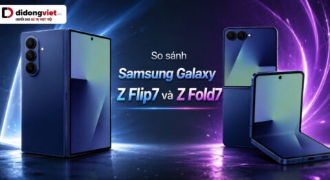 So sánh Samsung Galaxy Z Flip7 và Z Fold7: Đánh giá thực tế sau 1 năm sử dụng So sánh Samsung Galaxy Z Flip7 và Fold7