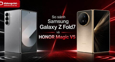 So sánh Samsung Galaxy Z Fold7 và HONOR Magic V5
