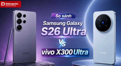 so sánh samsung s26 ultra và Vivo X300 Ultra