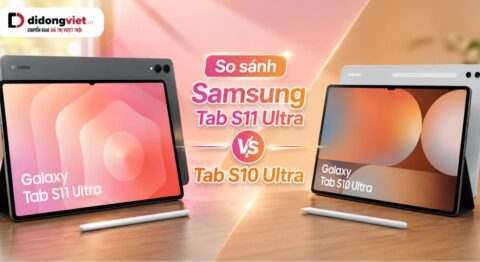 So sánh Samsung Tab S11 Ultra và Tab S10 Ultra