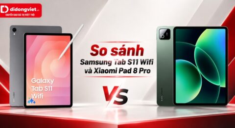 So sánh Samsung Tab S11 Wifi và Xiaomi Pad 8 Pro