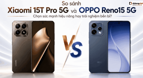 So sánh Xiaomi 15T Pro 5G và OPPO Reno15 5G