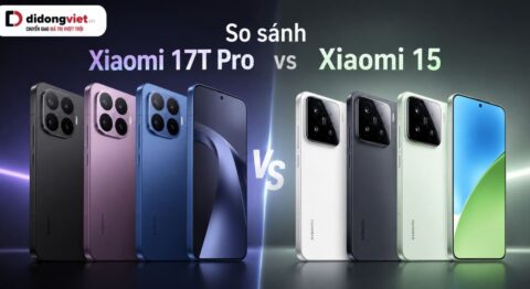 So sánh Xiaomi 17T Pro vs Xiaomi 15