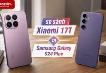 So sánh Xiaomi 17T và Samsung Galaxy S24 Plus chi tiết tầm giá 15 đến 18 triệu So sánh Xiaomi 17T và Samsung Galaxy S24 Plus chi tiết tầm giá 15 đến 18 triệu