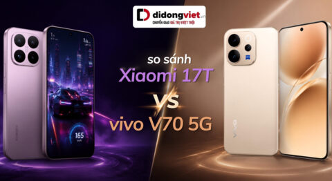So sánh Xiaomi 17T và vivo V70 5G: Chọn hiệu năng cày game hay camera nhiếp ảnh? So sánh Xiaomi 17T và vivo V70 5G: Chọn "quái vật" cày game hay "kiệt tác" nhiếp ảnh?