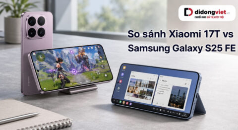So sánh Xiaomi 17T vs Samsung Galaxy S25 FE