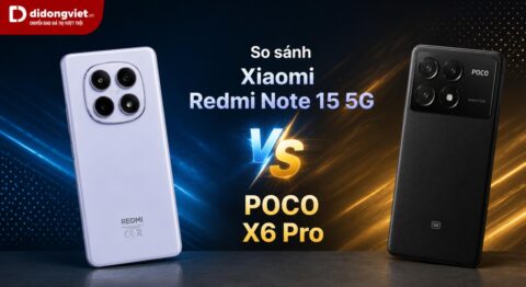 So sánh Xiaomi Redmi Note 15 5G và POCO X6 Pro để chọn máy đúng nhu cầu