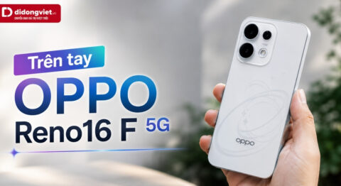 Trên tay OPPO Reno16 F 5G