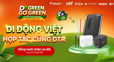 Di Động Việt Hợp Tác Cùng DTR: Gom Phụ Kiện Cũ, Nhận Quà Xanh Và Deal Hời Tháng 7/2026