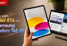 So sánh chi tiết iPad A16 và Samsung Galaxy Tab S9 về mức giá và hiệu năng So sánh chi tiết iPad A16 và Samsung Galaxy Tab S9 về mức giá và hiệu năng