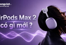AirPods Max 2 có gì mới: Đánh giá nâng cấp thực tế và tư vấn lên đời AirPods Max 2 có gì mới