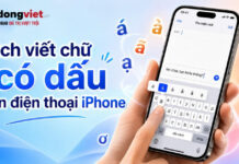 Cách viết chữ có dấu trên điện thoại iPhone