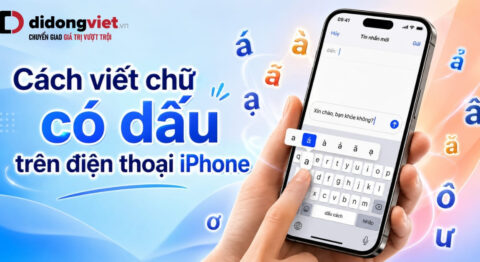 Cách viết chữ có dấu trên điện thoại iPhone