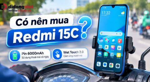 Có nên mua Redmi 15C: Đánh giá thực dụng và bài toán chi phí hao mòn