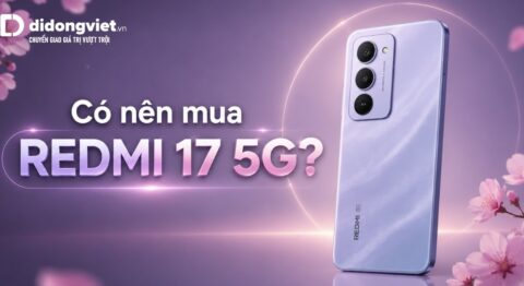 Có nên mua REDMI 17 5G