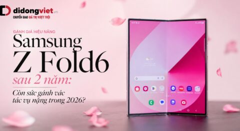 Đánh giá hiệu năng Samsung Z Fold6