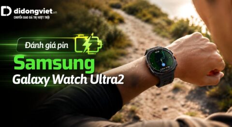 Đánh giá thời lượng pin thực tế trên Samsung Galaxy Watch Ultra2