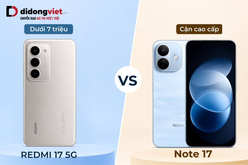 Đánh giá REDMI 17 5G và tổng hợp thông tin rò rỉ về cấu hình, giá bán 6 REDMI 17 5G là giá rẻ, Note 17 là tầm trung.