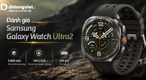 Đánh giá thực tế Samsung Galaxy Watch Ultra2 và bài toán lên đời