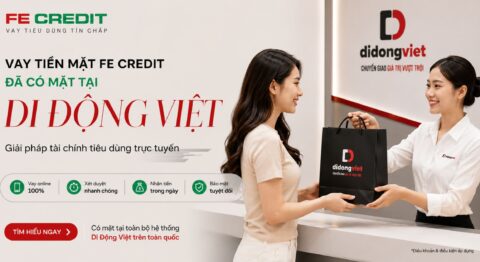 FE Credit vay tiền mặt tại Di Động Việt đến 100 triệu đồng hạn mức