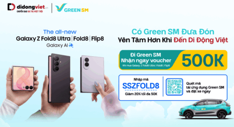 GreenSM hợp tác Di Động Việt giảm giá chuyến đi đến 20% và tặng voucher 500K mua Z Fold8 series