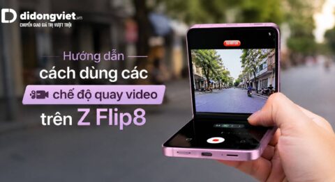 Hướng dẫn cách dùng các chế độ quay video trên Z Flip8: Tối ưu FlexCam và báng cầm Camcorder