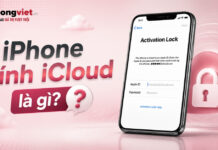 iPhone dính iCloud là gì? Rủi ro thực tế và cách kiểm tra chuẩn xác trước khi mua iphone dính icloud