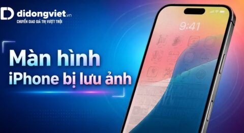 Màn hình iPhone bị lưu ảnh