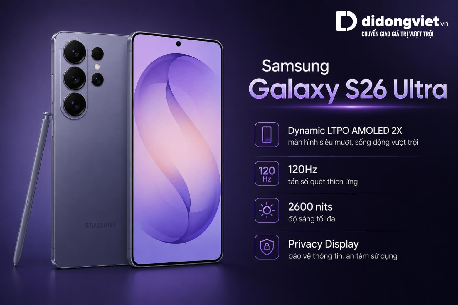 So sánh iPhone 17 Pro Max và Samsung S26 Ultra: Cuộc đối đầu về thông số kỹ thuật 20 Màn hình Samsung S26 Ultra với Privacy Display độc quyền